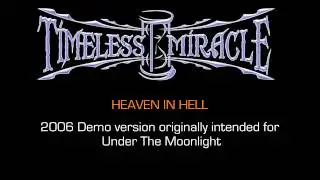 Timeless Miracle - Heaven in Hell (Demo) 2006