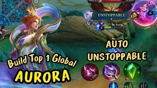 Auto Unstoppable !! Build Top 1 Global Aurora | Gameplay Aurora | Mobile Legends Bang Bang