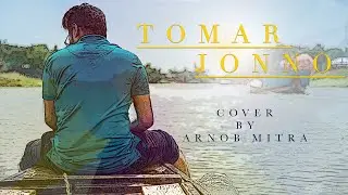 Tomar Jonno Nilche Tara | Cover | Arnob Mitra | 2021