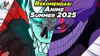 Rekomendasi Anime Summer 2025 | Anime Baru Di Bulan Juli