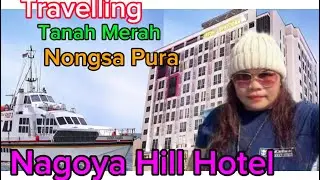 Travelling Tanah Merah - Nongsa Pura  to Nagoya Hill Hotel @indosingchannel.