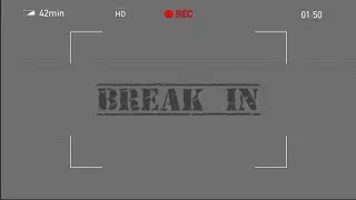 Break In