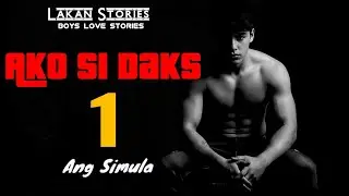Ako si DAKS | ep.1 | Ang  Simula | Lakan Stories | Big Boss Stories #BLstories #BLseries