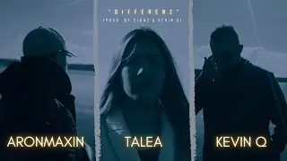 ARONMAXIN - DIFFERENZ feat. KEVIN Q & TALEA (official Video)