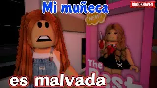 MI MUÑECA ES MALVADA - Parte 1 | Mini Pelicula |Brookhaven rp🏡historia de roblox