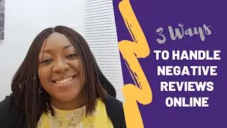 3 Ways To Handle Negative Reviews Online