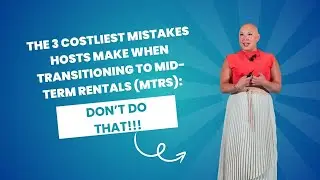 The 3 Costliest Mistakes Hosts Make When Transitioning to Mid-Term Rentals (MTRs)