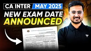 CA Inter May'25  | New Exam Date Announced | Akhilesh Daga