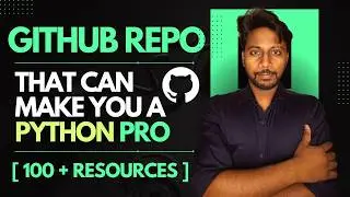 This GitHub Repo Will Make You a Python Pro (100+ Resources)