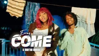 Exray Taniua & Martha Mukisa - Come (Official Music Video)