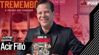 Acir Fill&oacute; ( Escritor do Di&aacute;rio de Trememb&eacute; ) - Hype Talks #68