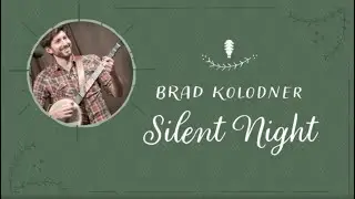 🎸 Silent Night - Holiday Song Banjo Lesson - Brad Kolodner