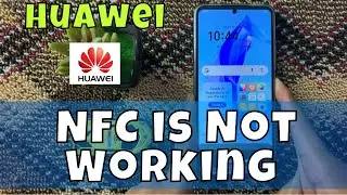 Как исправить ошибку NFC на мобильном телефоне Huawei