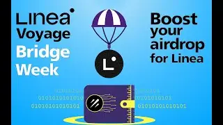 Linea Voyage Bridge Week - Quest &gamma;&iota;&alpha; boost &sigma;&tau;&omicron; Linea Airdrop!!