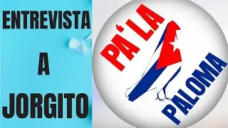 Entrevista a Jorgito de Pa La #paloma
