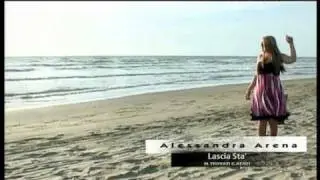 Alessandra Arena video ufficiali di LASCIA STA & NUN TE PO LASSA