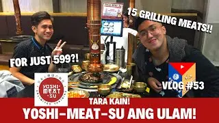 YOSHIMEATSU EXPERIENCE! (UNLI YAKINIKU/GRILLED MEATS)| VLOG #53
