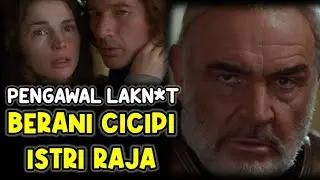 Pengawal Lakn*t Cicipi Istri Sang Raja | Alur Film First Knight