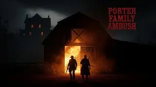 Rob a Homestead with Javier &ndash; The Porter Family Heist | RDR2 Companion Mission