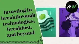 Investing in breakthrough technologies, breakfast and beyond | Best New Ideas in Money