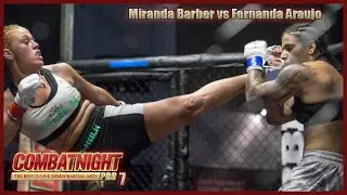 Combat Night Pro 7 Miranda Barber vs Fernanda Araujo