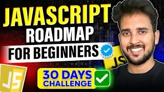 JavaScript Roadmap for Beginners 🚀 | Learn How to Become a Javascript Developer - The Ultimate Guide