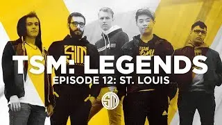 TSM: LEGENDS - Season 5 Episode 12 - St. Louis
