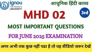 MHD 02 IMPORTANT QUESTIONS JUNE 2025 | MHD 02 आधुनिक हिंदी काव्य | MHD 02 Ignou important questions