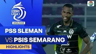 PSS Sleman VS PSIS Semarang - Highlights | BRI Liga 1 2024/25