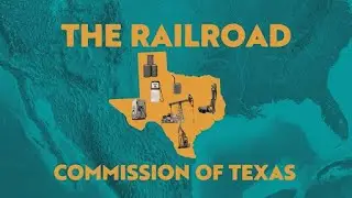 What is the Railroad Commission?