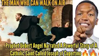 Shocking😱Prophet Uebert Angel Narrated The Story of A Catholic Saint Called Joseph of Cupertino🔥🔥🔥