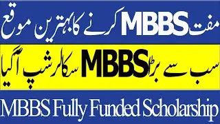 Fully Funded MBBS BDS Scholarship in China-MBBS in China For Pakistani Students MBBS In China