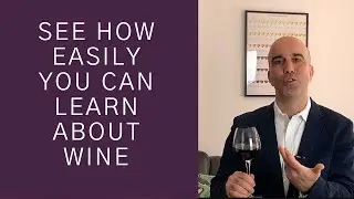 See how easily you can learn wine