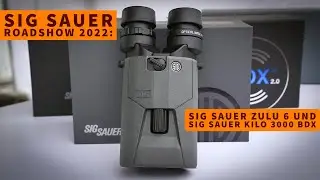 Das stabilisierte Fernglas SIG SAUER Zulu 6 und der Rangefinder Kilo 3000 BDX im Detail