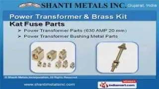 Industrial Metal & Brass Components by Shanti Metals Incorporation, Jamnagar