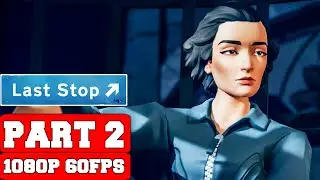 Last Stop Gameplay Walkthrough Part 2 - Ending - No Commentary (PC Full Game)