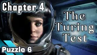 Chapter 4 - Puzzle 6 | The Turing Test Walkthrough