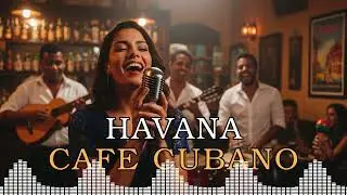 Havana Social Club Caf&eacute; 🎶 Son Cubano, Timba & Latin Jazz | Classic Cuban Music Mix