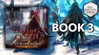 The Shadow Watch Saga, Book 3&mdash;The Darkling Queen, a Young Adult Epic Fantasy Audiobook