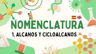 Nomenclatura org&aacute;nica 1 alcanos y cicloalcanos multilanguage 🇬🇧 🇪🇸