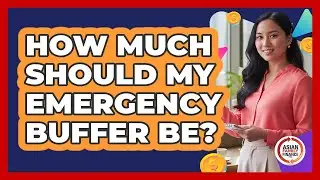 How Much Should My Emergency Buffer Be?