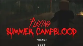 Playing a new game called summer camp blood 