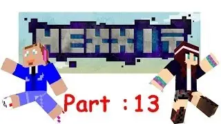 Minecraft Hexxit w/Mo_ollie & Furryears :Part - 13 - Dangeroos