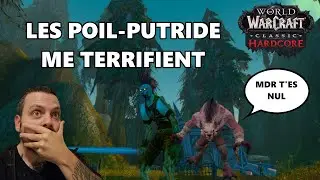 WoW HARDCORE  - Les POIL-PUTRIDE me DEFONCENT (ep.20)