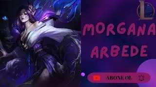 Mirogana-LEAGUE OF LEGENDS | MORGANA | ARBEDE |  HARİKA BİR MOD RİOT TEŞEKK&Uuml;RLEEERRR