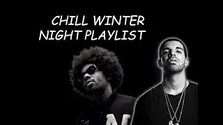cold winter playlist - Drake, Brent Faiyaz...
