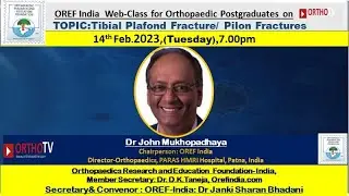 OREF Web-class for  Orthopaedic  : Tibial Plafond Fracture/ Pilon Fractures Dr. John Mukhopadhaya