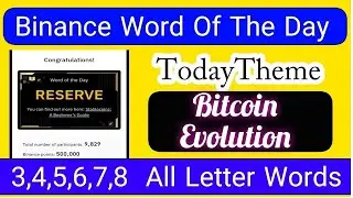 Bitcoin Evolution Theme WOTD | Binance Crypto WODL Answers Today | Today Binance Word Of The Day