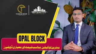 Investment Guide 2025 | New Metro City Lahore Opal Block Payment Plan & Location Overview