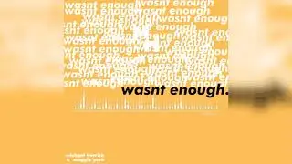 Wasn't Enough - Michael Herrick & Meggie York